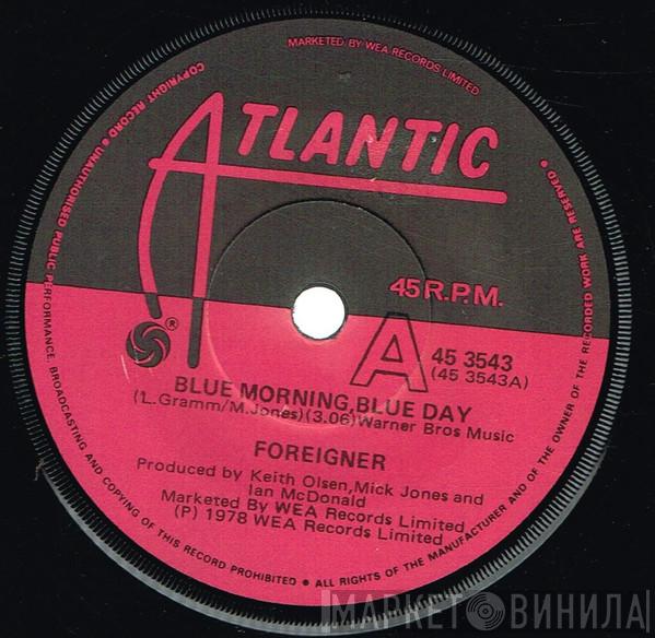  Foreigner  - Blue Morning, Blue Day