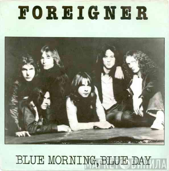  Foreigner  - Blue Morning, Blue Day