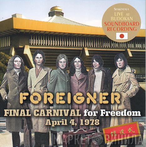  Foreigner  - Final Carnival For Freedom