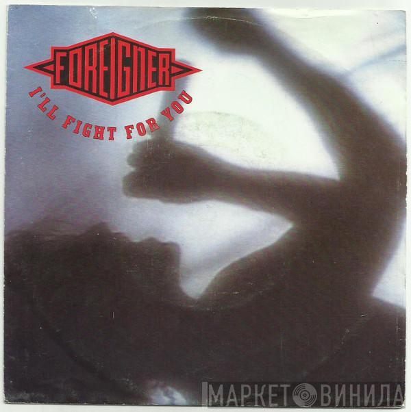 Foreigner - I'll Fight For You