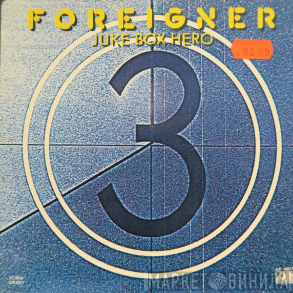  Foreigner  - Juke Box Hero