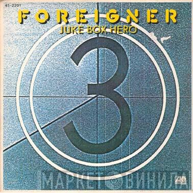  Foreigner  - Juke Box Hero