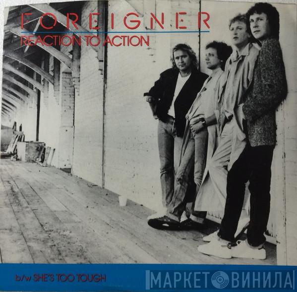  Foreigner  - Reaction To Action