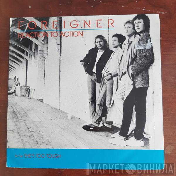  Foreigner  - Reaction To Action