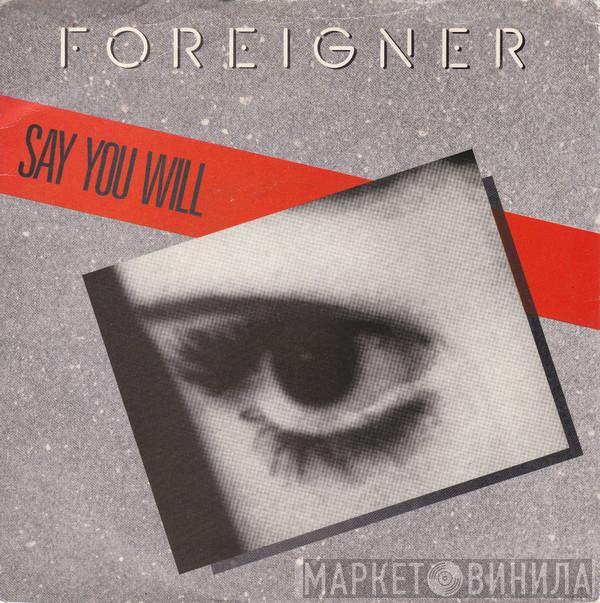  Foreigner  - Say You Will