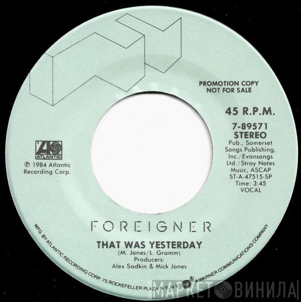  Foreigner  - That Was Yesterday