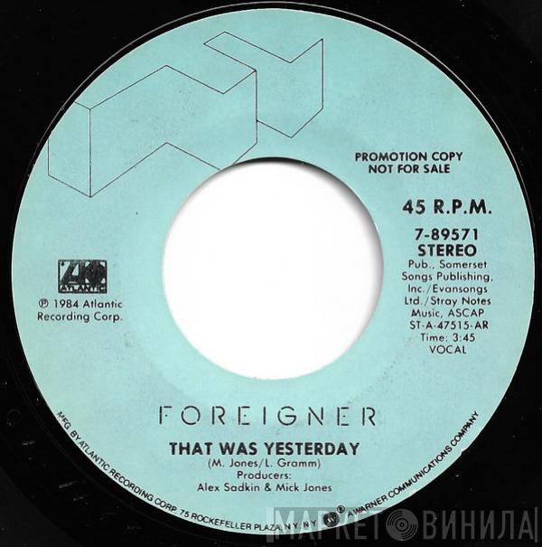  Foreigner  - That Was Yesterday