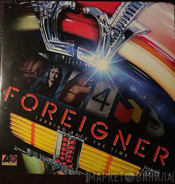 Foreigner - Turning Back The Time