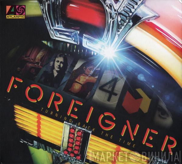 Foreigner - Turning Back The Time