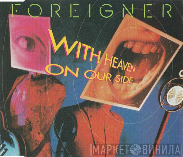 Foreigner  - With Heaven On Our Side