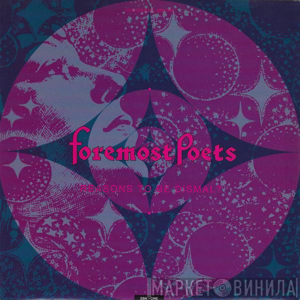 Foremost Poets - Reasons To Be Dismal ?