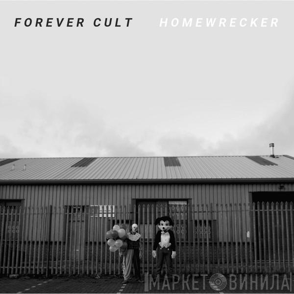 Forever Cult - Homewrecker