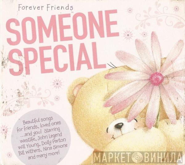  - Forever Friends Someone Special