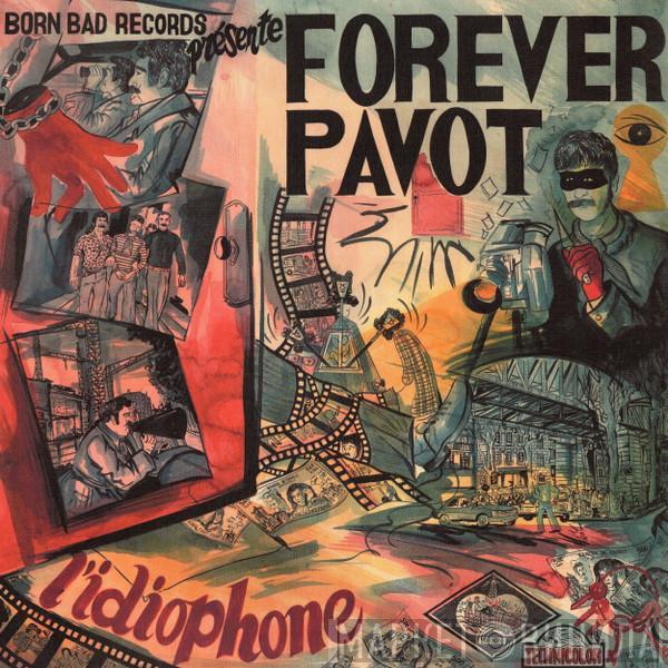 Forever Pavot - L'idiophone