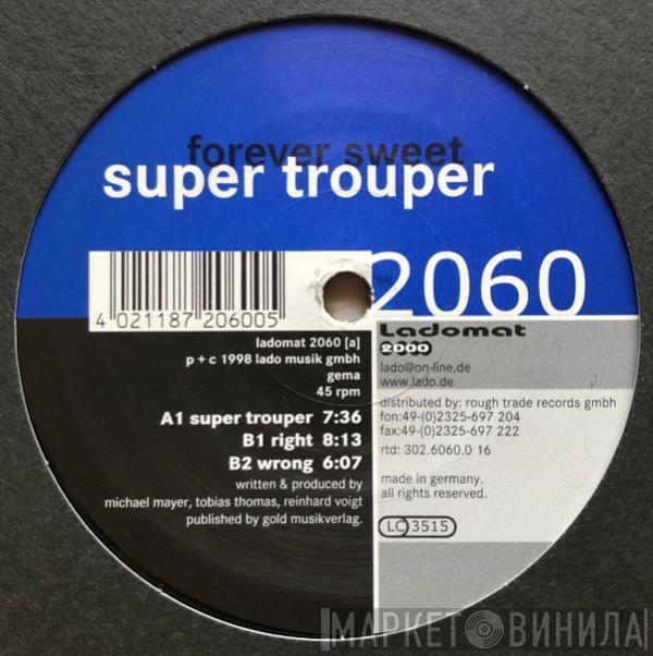 Forever Sweet - Super Trouper