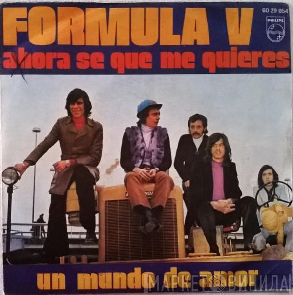 Formula V  - Ahora Se Que Me Quieres / Un Mundo De Amor