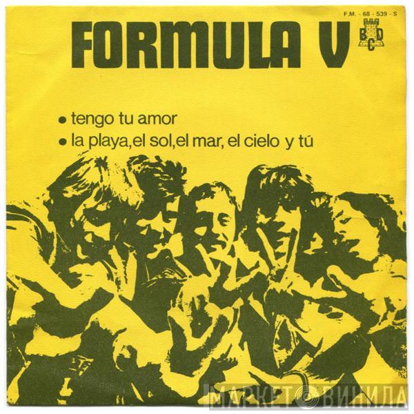 Formula V  - Tengo Tu Amor / La Playa, El Sol, El Mar, El Cielo Y Tú