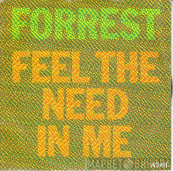 Forrest - Feel The Need In Me