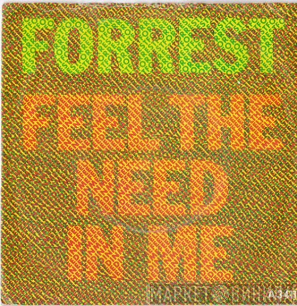 Forrest - Feel The Need In Me