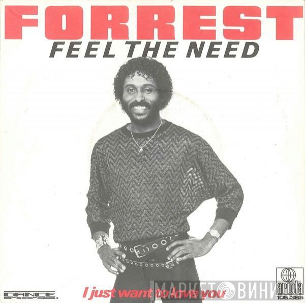 Forrest - Feel The Need
