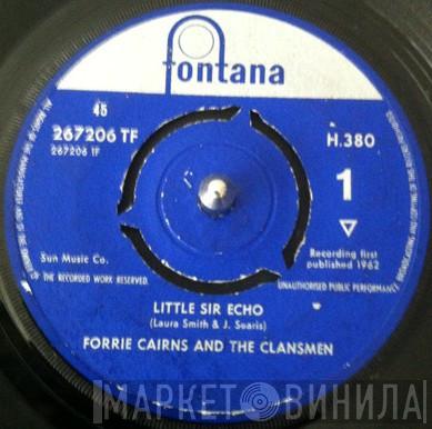 Forrie Cairns & The Clansmen - Little Sir Echo
