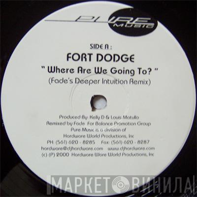 Fort Dodge - Where Are We Going To?