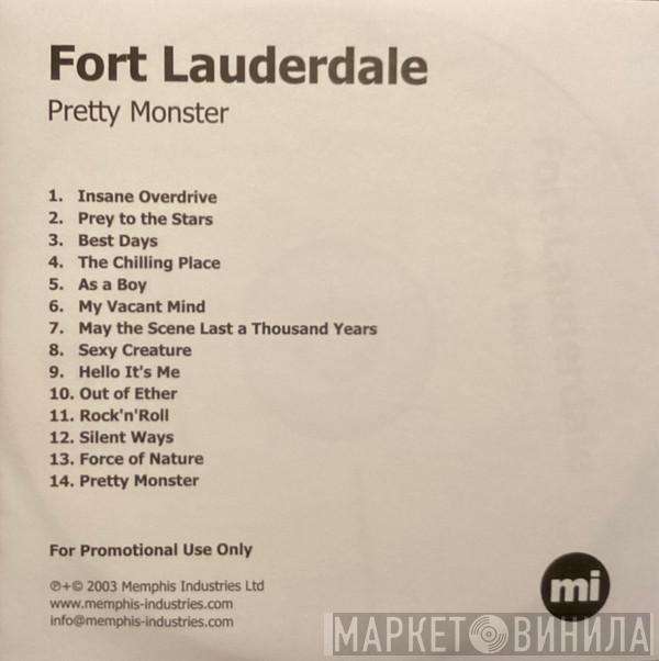 Fort Lauderdale - Pretty Monster