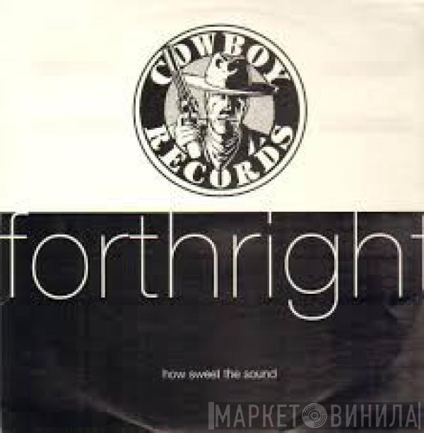 Forthright - How Sweet The Sound
