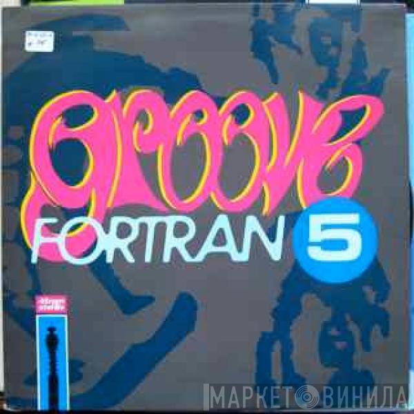 Fortran 5 - Groove