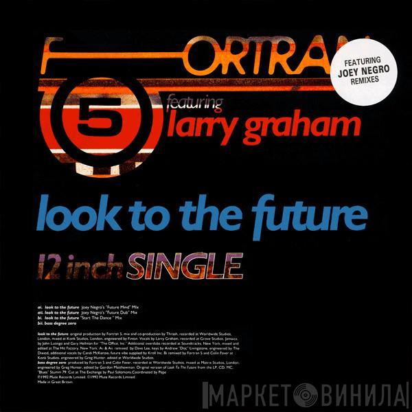 Fortran 5, Larry Graham - Look To The Future