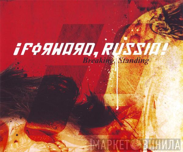 ¡Forward, Russia! - Breaking Standing