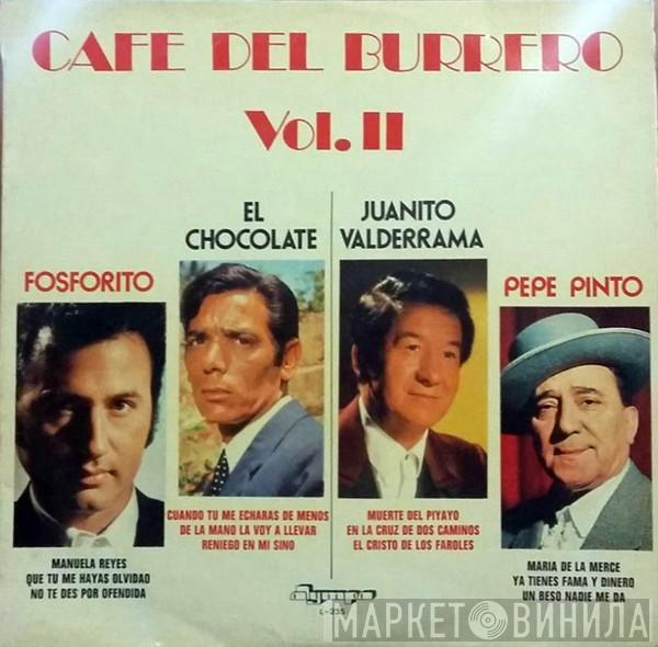 Fosforito, Antonio Nuñez "El Chocolate", Juanito Valderrama, Pepe Pinto - Café Del Burrero Vol. II