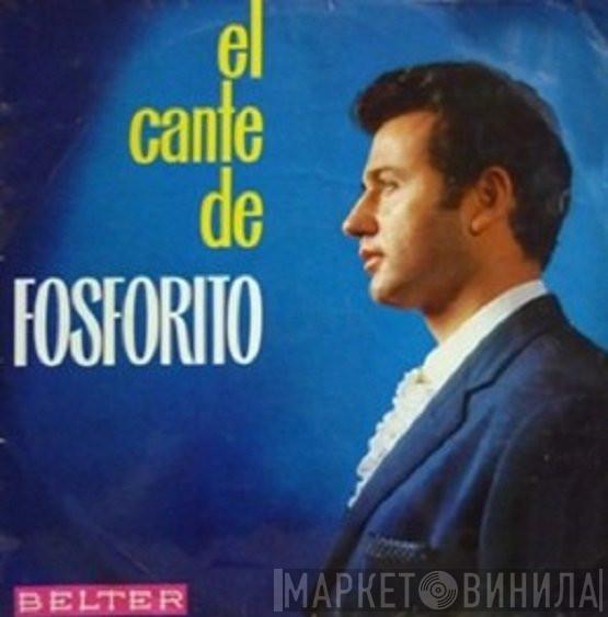Fosforito - El Cante De Fosforito