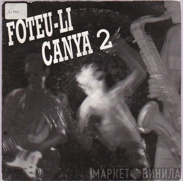 Foteu-li Canya - Foteu-li Canya 2