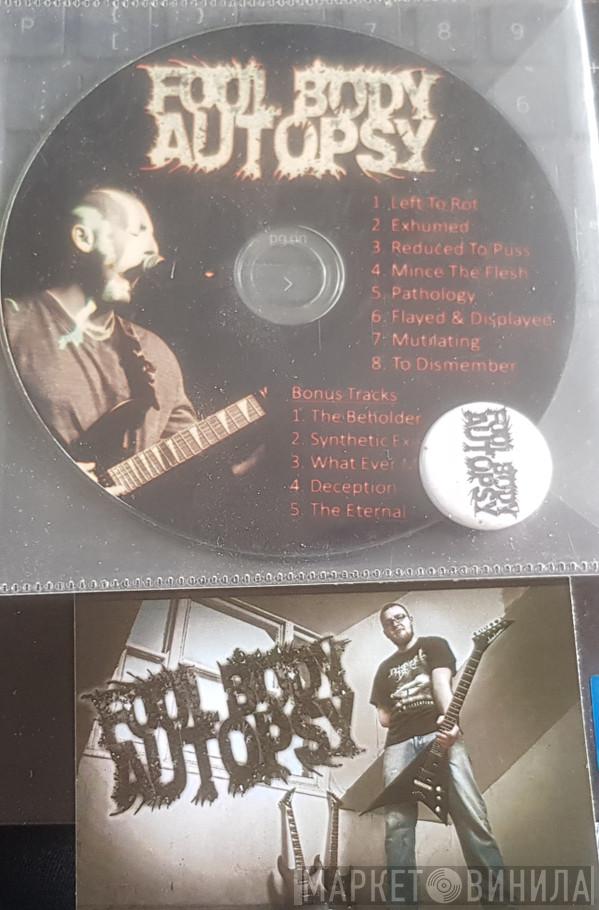 Foul Body Autopsy - Foul Body Autopsy