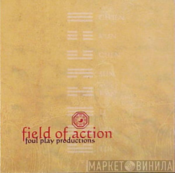 Foul Play Productions - Field Of Action