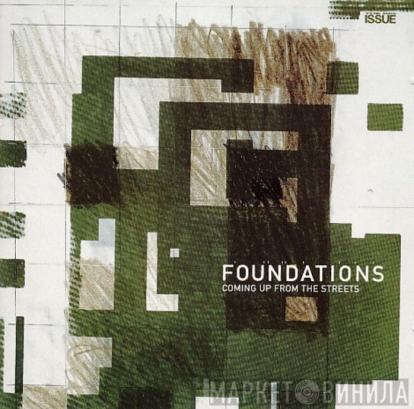  - Foundations: Coming Up From The Streets