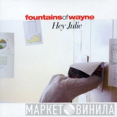 Fountains Of Wayne - Hey Julie