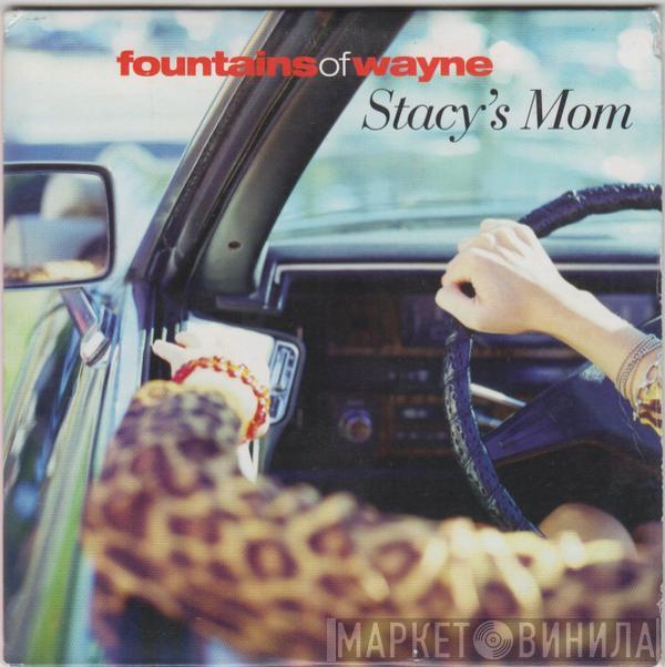 Fountains Of Wayne - Stacy's Mom