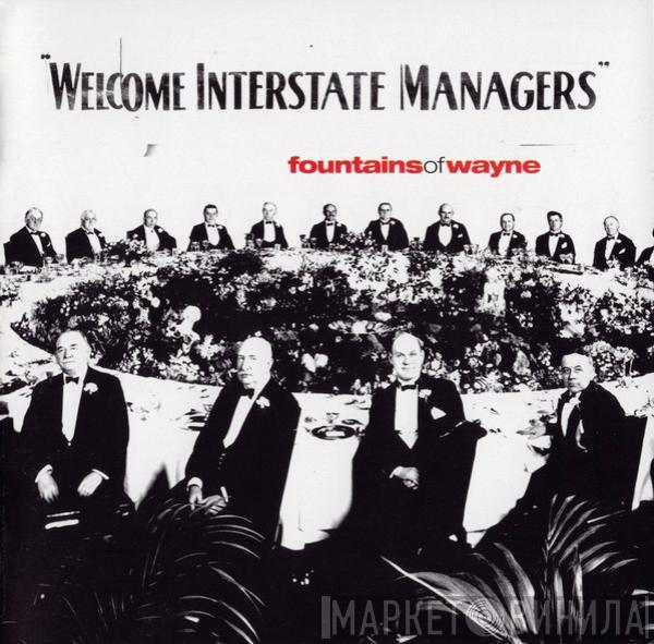 Fountains Of Wayne - Welcome Interstate Managers