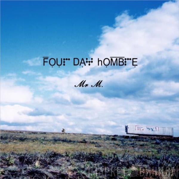 Four Day Hombre - Mr. M