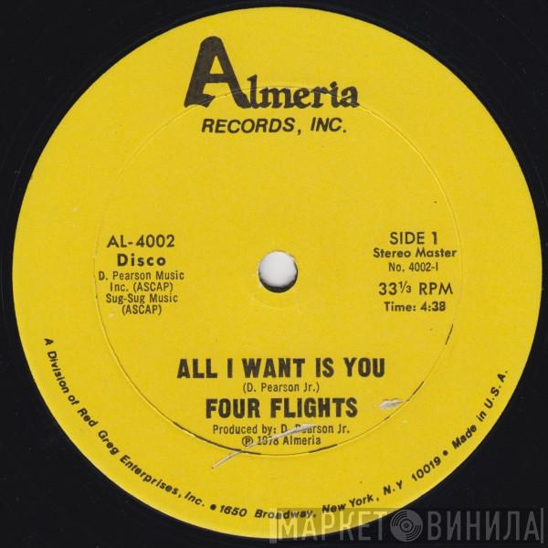 Four Flights - All I Want Is You