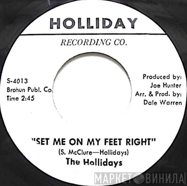 Four Hollidays - Set Me On My Feet Right