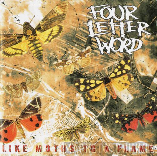Four Letter Word - Like Moths To A Flame