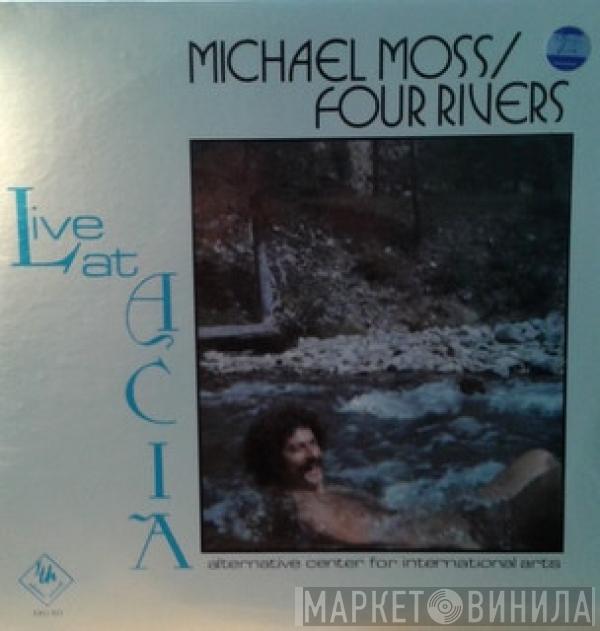 Four Rivers, Michael Moss  - Live At Acia