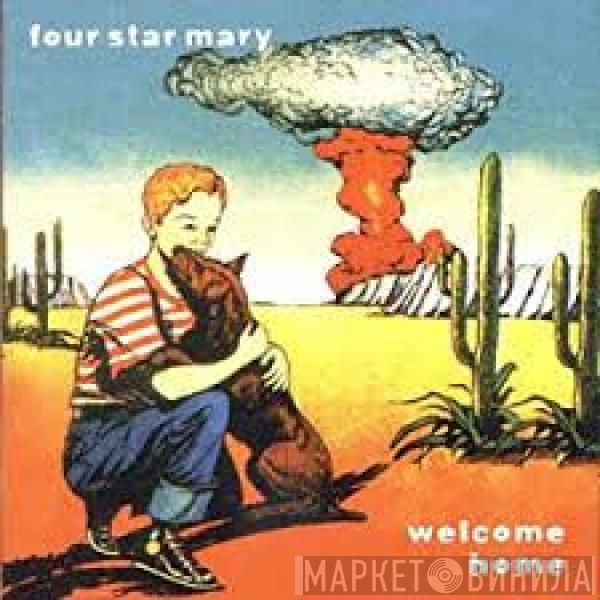 Four Star Mary - Welcome Home