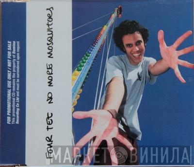 Four Tet - No More Mosquitoes