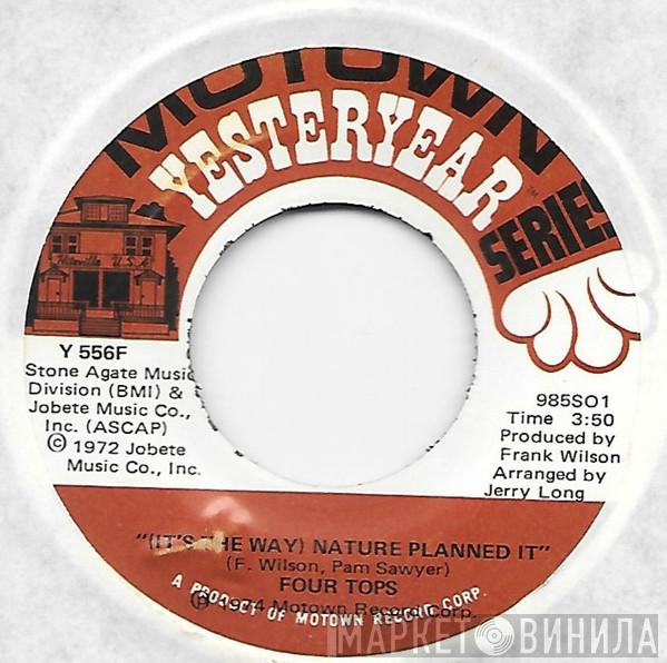  Four Tops  - (It's The Way) Nature Planned It / I Can't Quit Your Love