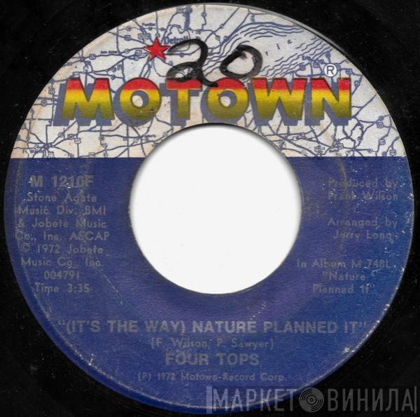  Four Tops  - (It's The Way) Nature Planned It / I'll Never Change