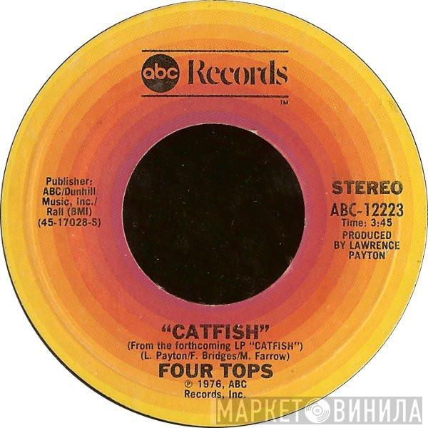  Four Tops  - Catfish / Look At My Baby